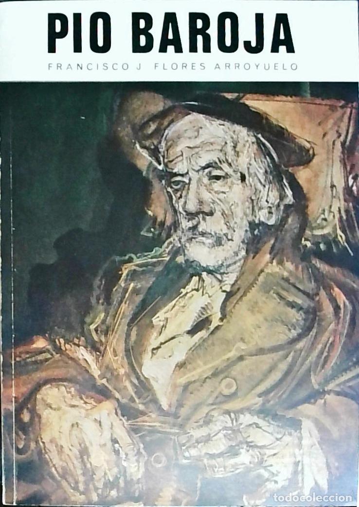 Livres: P&iacute;o Baroja: cincuenta a&ntilde;os despu&eacute;s - Francisco J. Flores Arroyuelo: