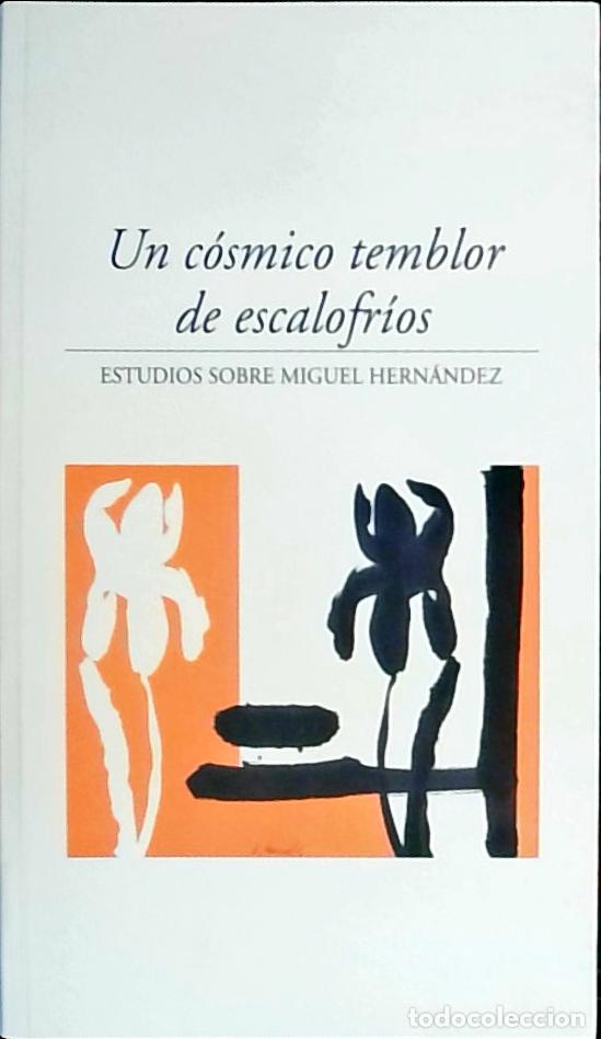 Livres: Un c&oacute;smico temblor de escalofr&iacute;os: estudios sobre Miguel Hern&aacute;ndez - Francisco Javier D&iacute;ez de Reveng