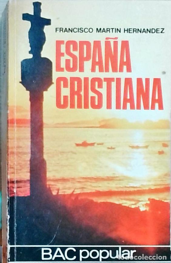 Libros: Espa&ntilde;a cristiana - Francisco Mart&iacute;n Hern&aacute;ndez: - Foto 1