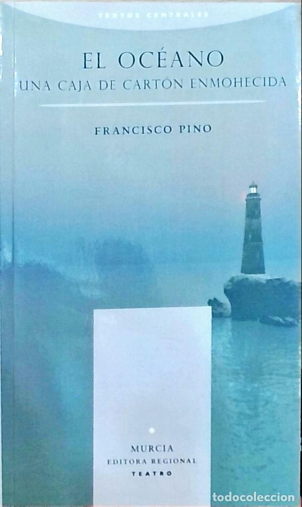 Livres: El oc&eacute;ano: una caja de cart&oacute;n enmohecida - Francisco Pino: