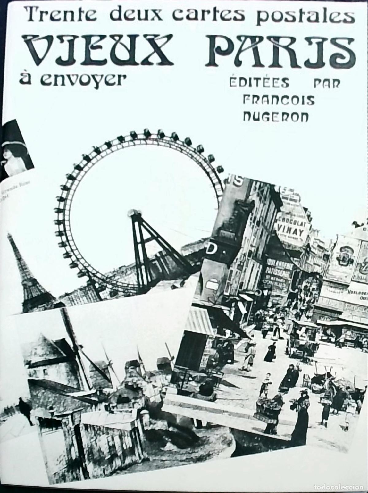 Livres: Trente deux cartes postales: Vieux Paris &agrave; envoyer. Editado por&hellip; - Fran&ccedil;ois Nugeron: