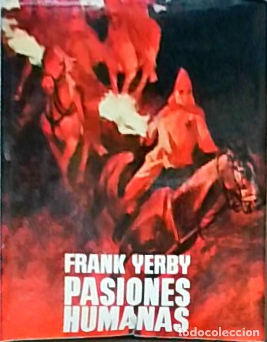 Libros: Pasiones humanas - Frank Yerby: - Foto 1
