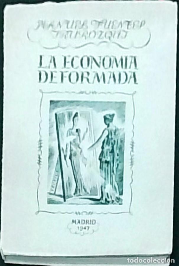 Livres: La econom&iacute;a deformada - FUENTES IRUROZQUI, Manuel: