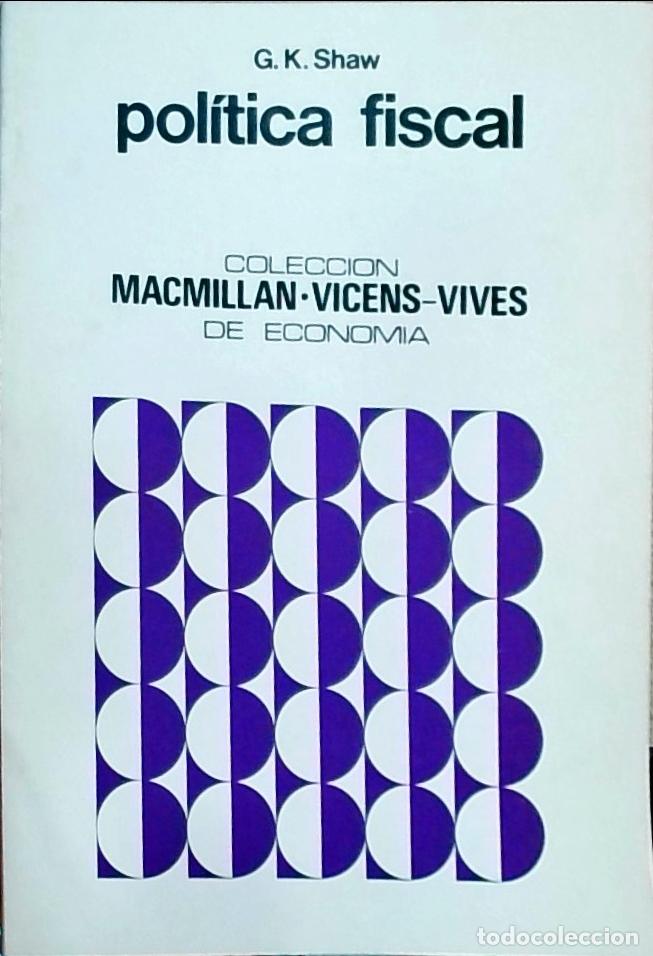 Libros: Pol&iacute;tica fiscal - G. K. Shaw: - Foto 1