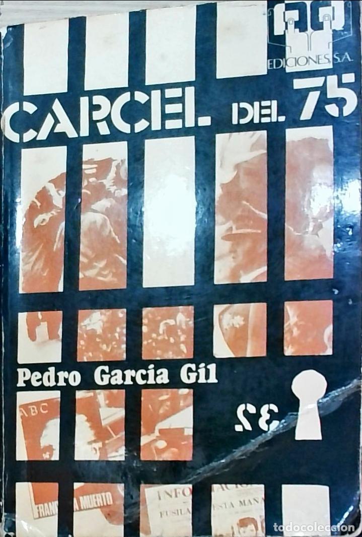 B&uuml;cher: C&aacute;rcel del 75 - Garc&iacute;a Gil, Pedro: