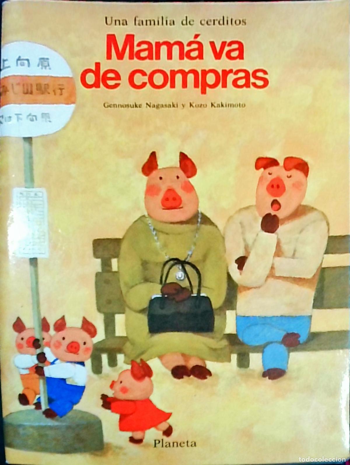 B&uuml;cher: Una familia de cerditos: Mam&aacute; va de compras - Gennosuke Nagasaki y Kozo Kakimoto: