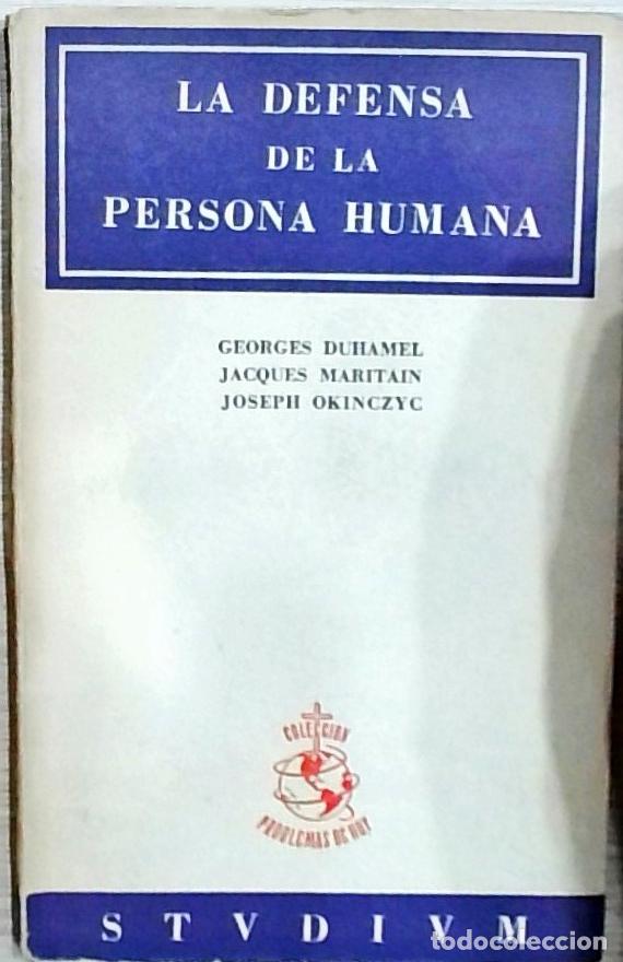 B&uuml;cher: La defensa de la persona humana - Georges Duhamel, Jacques Maritain, Joseph Okinczyc:
