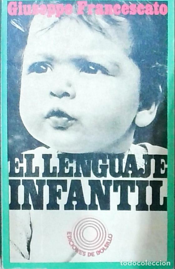 B&uuml;cher: El lenguaje infantil: estructuraci&oacute;n y aprendizaje - Giuseppe Francescato: