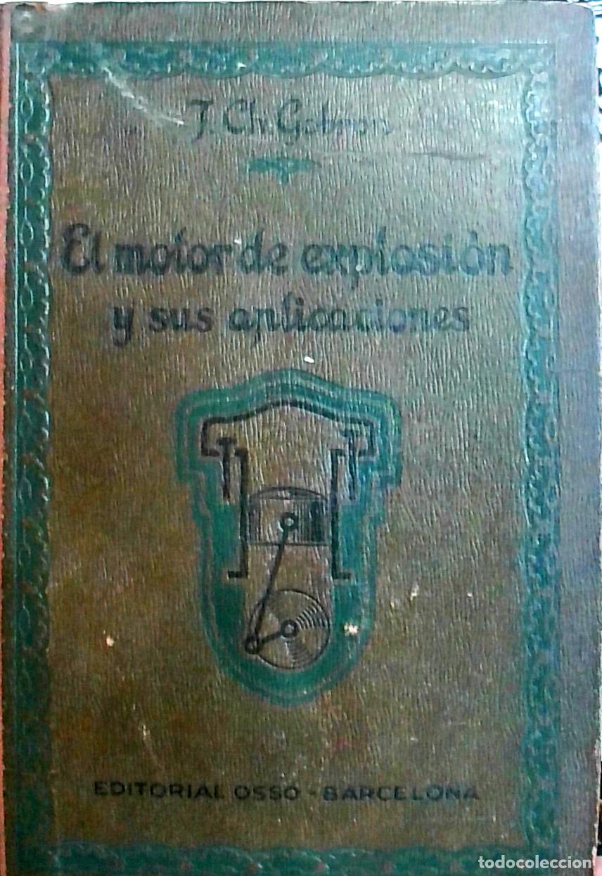 B&uuml;cher: El motor de explosi&oacute;n y sus aplicaciones al automovilismo, la aviaci&oacute;n y la industria en general. Pr