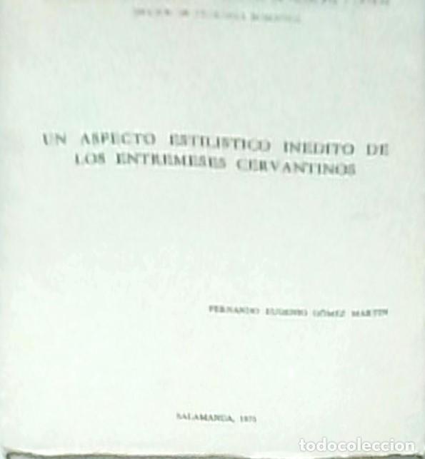 B&uuml;cher: El aspecto estil&iacute;stico in&eacute;dito de los entremeses cervantinos. Memoria de licenciatura - GOMEZ MARTIN