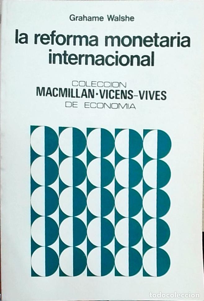 books: La reforma monetaria internacional - Grahame Walshe: