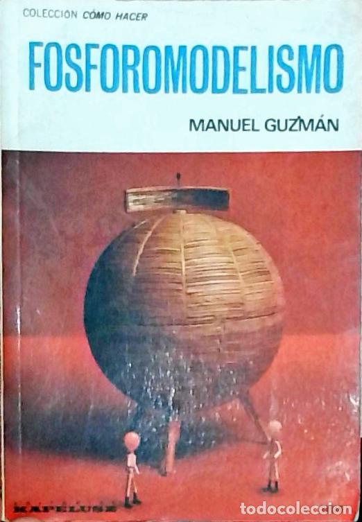 books: Fosforomodelismo - Guzm&aacute;n, Manuel: