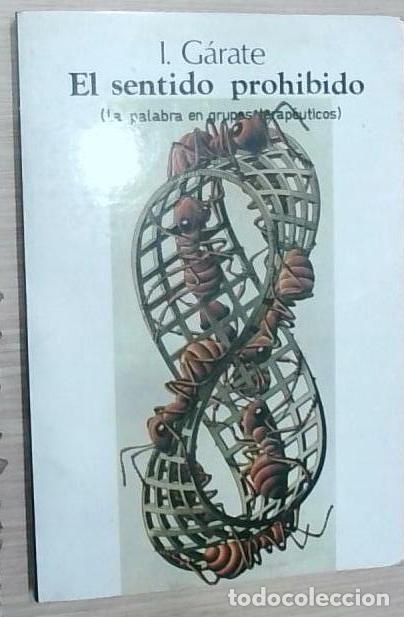 books: El sentido prohibido (la palabra en grupos terap&eacute;uticos) - I. G&aacute;rate: