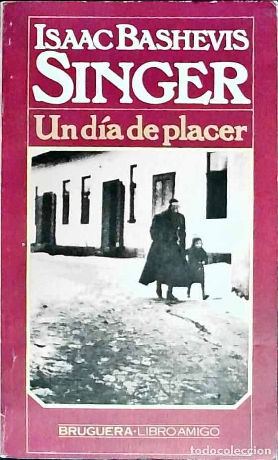 Libros: Un d&iacute;a de placer - Isaac Bashevis Singer: - Foto 1