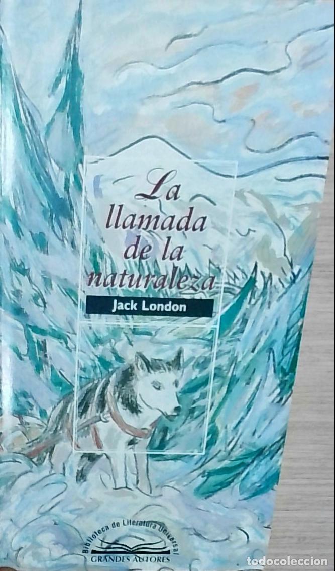 Libri di seconda mano: La llamada de la naturaleza - Jack London: