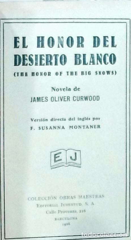 Libri di seconda mano: El honor del desierto blanco (The honor of the big snows) - James Oliver Curwood: