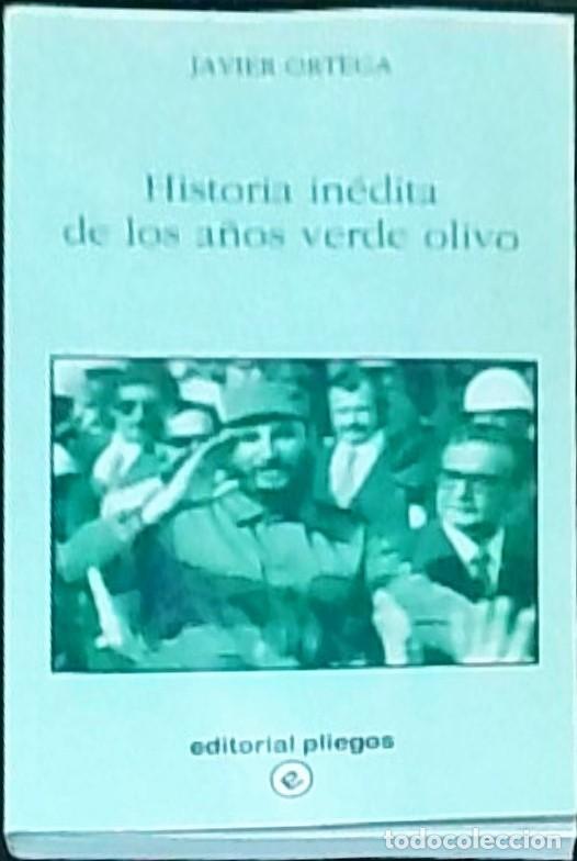 Libri di seconda mano: Historia in&eacute;dita de los a&ntilde;os verde olivo - Javier Ortega:
