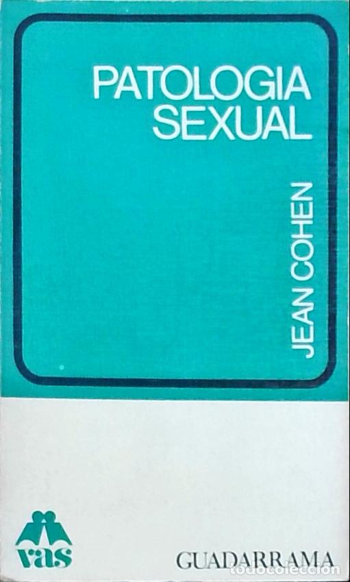 Libros: Patolog&iacute;a sexual - Jean Cohen: