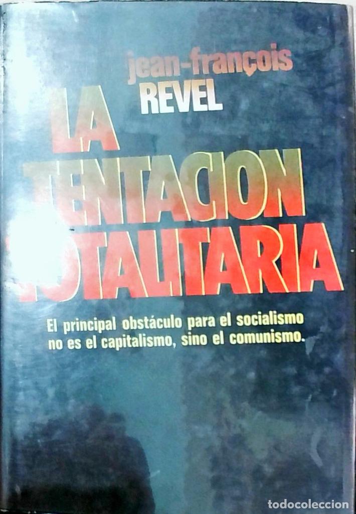 Libri di seconda mano: La tentaci&oacute;n totalitaria - Jean-Fran&ccedil;ois Revel: