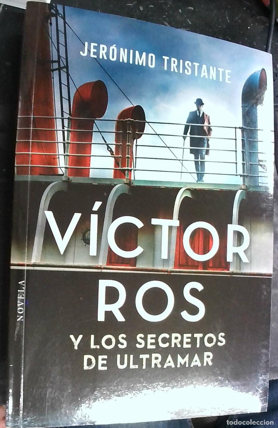Libros: V&iacute;ctor Ros y los secretos de ultramar - Jer&oacute;nimo Tristante: