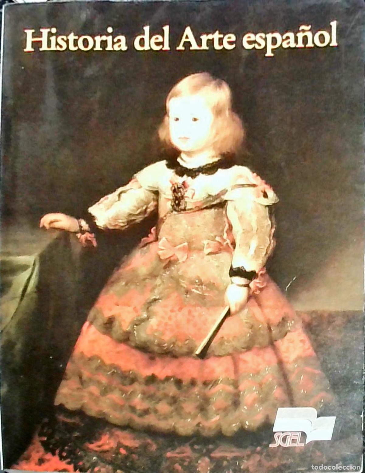 Libros: Historia del Arte espa&ntilde;ol - Jes&uacute;s Espino Nu&ntilde;o y Miguel Mor&aacute;n Turina: