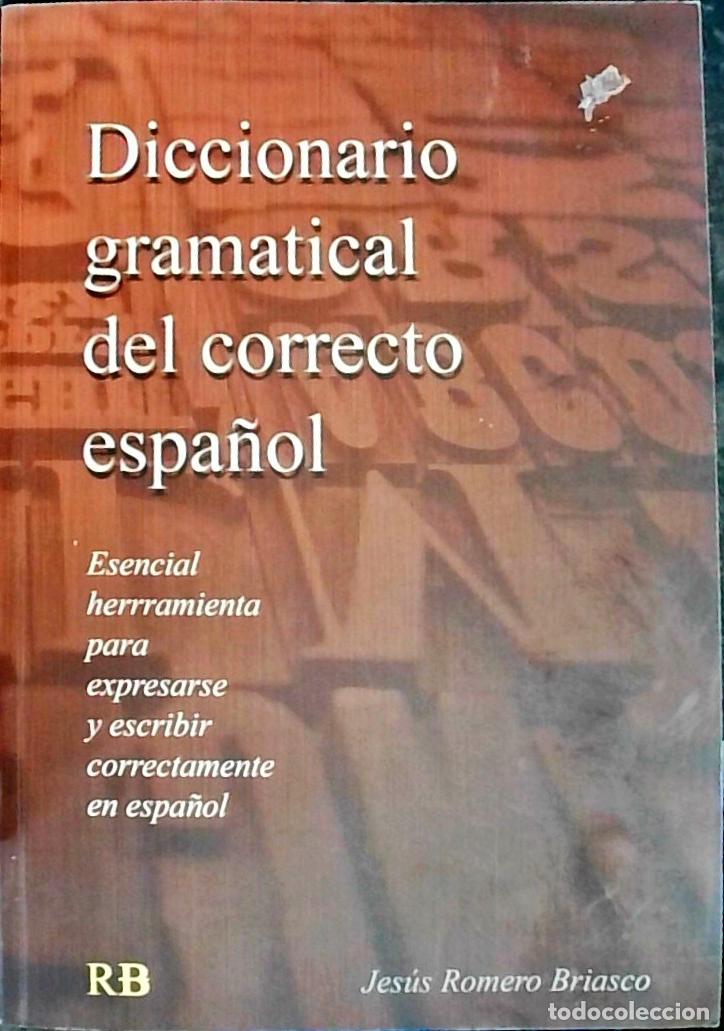 Libros: Diccionario gramatical del correcto espa&ntilde;ol: esencial herramienta para expresarse y escribir correct
