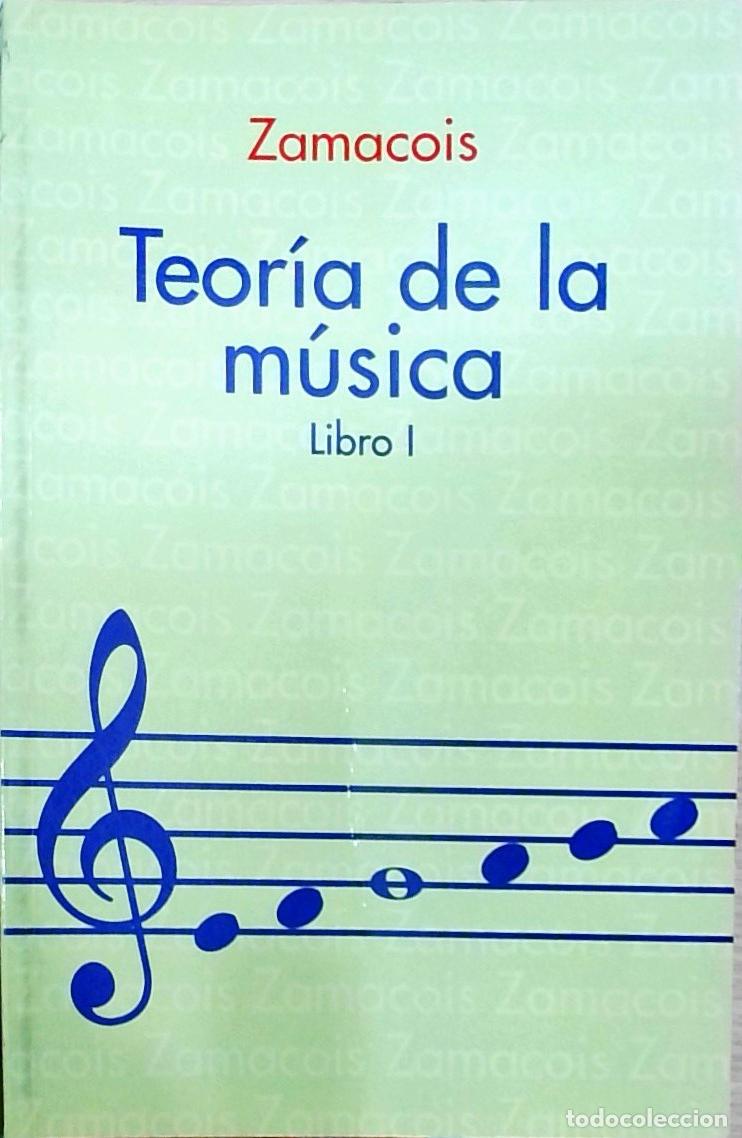 Libros: Teor&iacute;a de la m&uacute;sica: Libro I - Joaqu&iacute;n Zamacois: - Foto 1