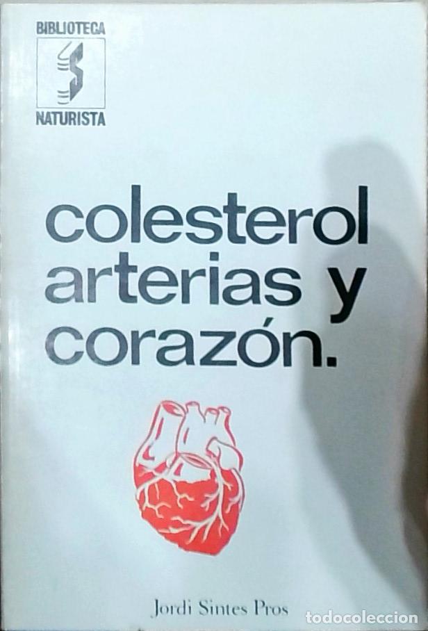 Livres: Colesterol, arterias y coraz&oacute;n - Jordi Sintes Pros: