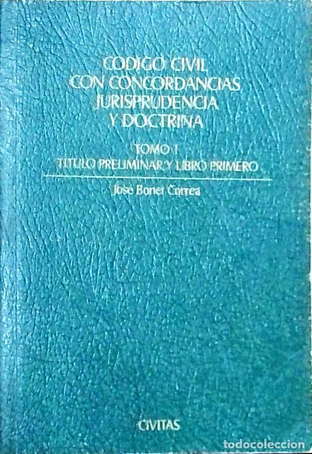 Livres: C&oacute;digo Civil con concordancias, jurisprudencia y doctrina. Tomo I: T&iacute;tulo Preliminar y Libro Primero
