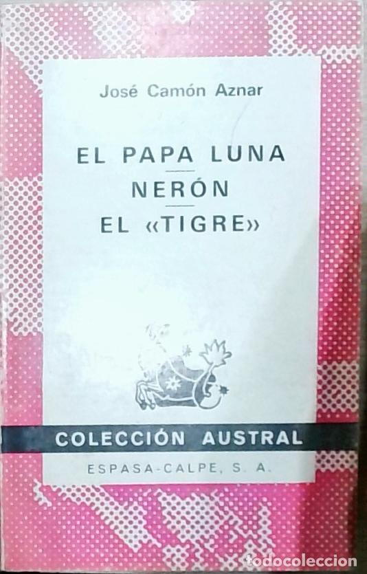 Libros: El Papa Luna. Ner&oacute;n. El &laquo;Tigre&raquo; - Jos&eacute; Cam&oacute;n Aznar: - Foto 1