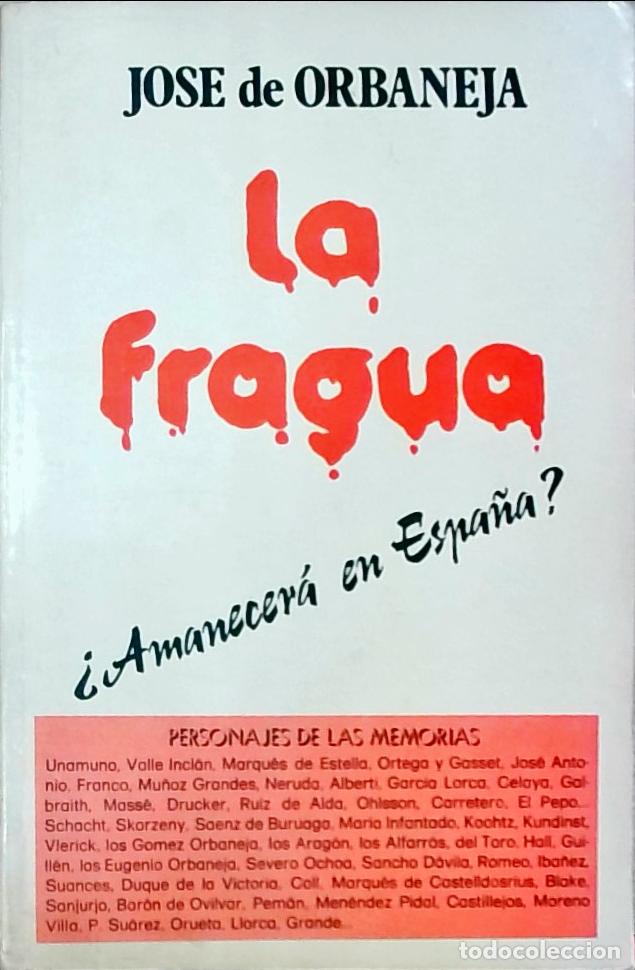Livres: La Fragua: &iquest;Amanecer&aacute; en Espa&ntilde;a? - Jos&eacute; de Orbaneja y Arag&oacute;n: