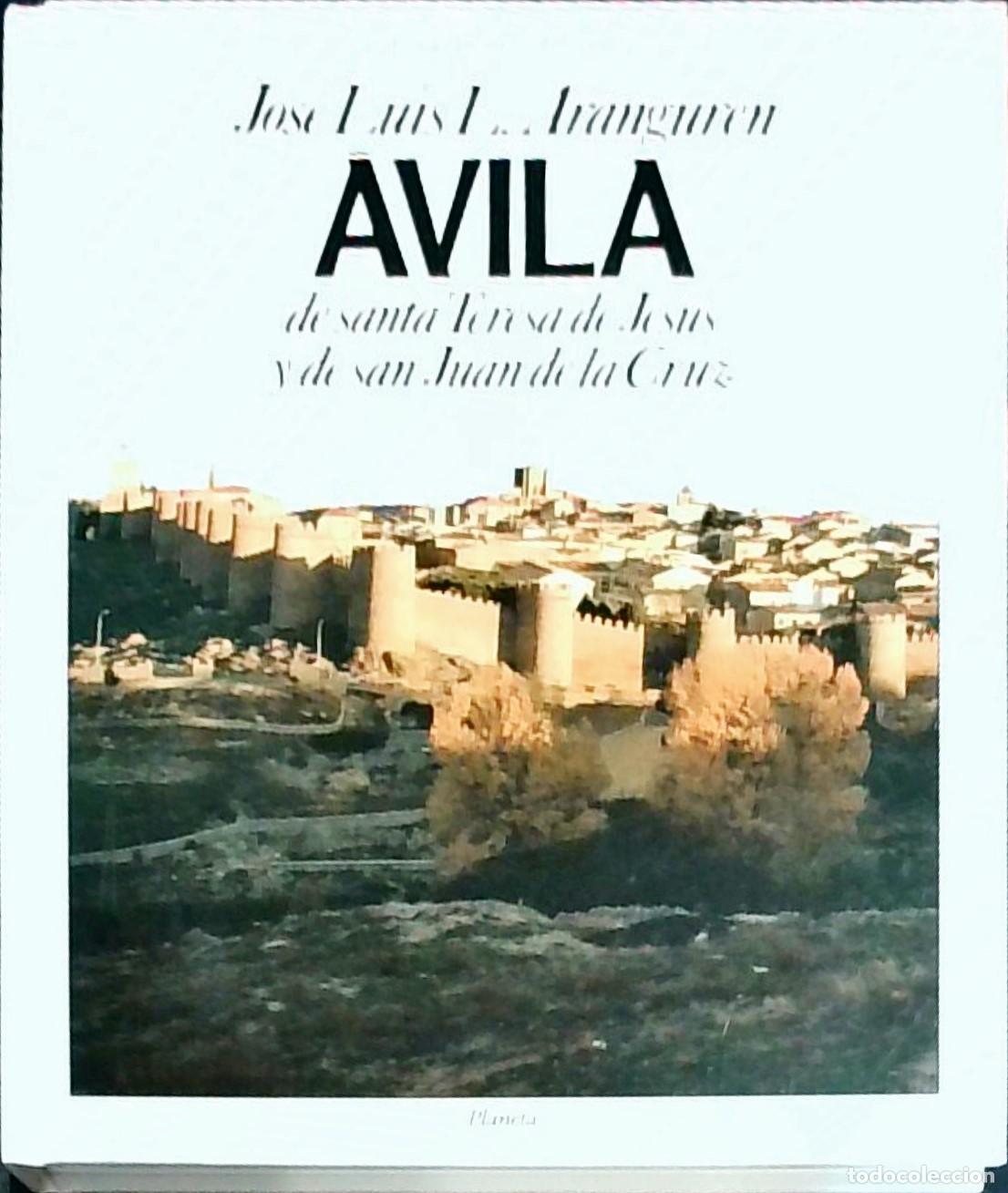 Livres: &Aacute;vila de Santa Teresa de Jes&uacute;s y de San Juan de la Cruz - Jos&eacute; Luis L. Aranguren: