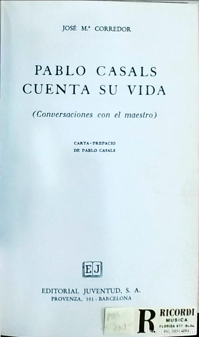 Libri di seconda mano: Pablo Casals cuenta su vida: conversaciones con el Maestro - Jos&eacute; M.&ordf; Corredor: