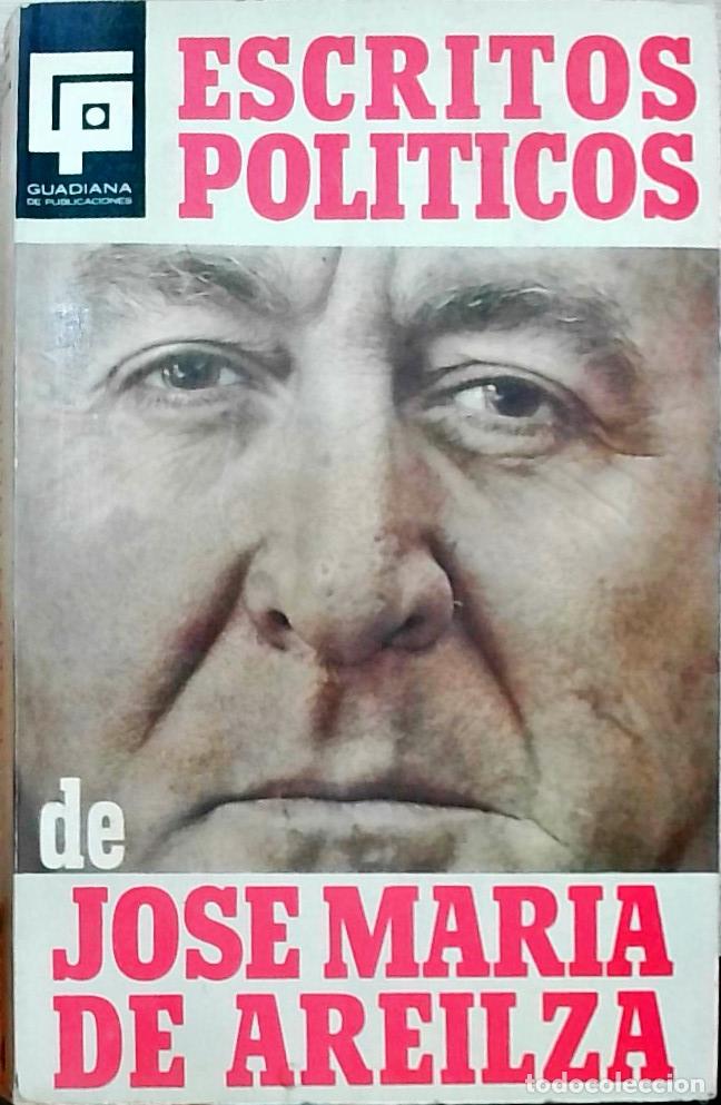 Libri di seconda mano: Escritos pol&iacute;ticos - Jos&eacute; Mar&iacute;a de Areilza: