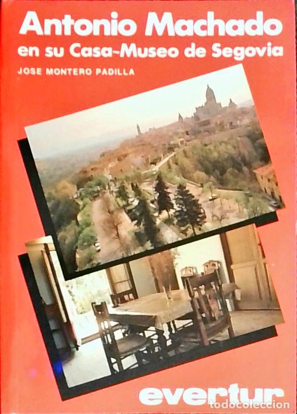 Libri di seconda mano: Antonio Machado en su Casa-Museo de Segovia - Jos&eacute; Montero Padilla:
