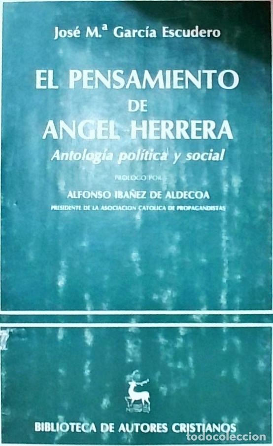 B&uuml;cher: El pensamiento de &Aacute;ngel Herrera: Antolog&iacute;a pol&iacute;tica y social - Jos&eacute; M&ordf; Garc&iacute;a Escudero:
