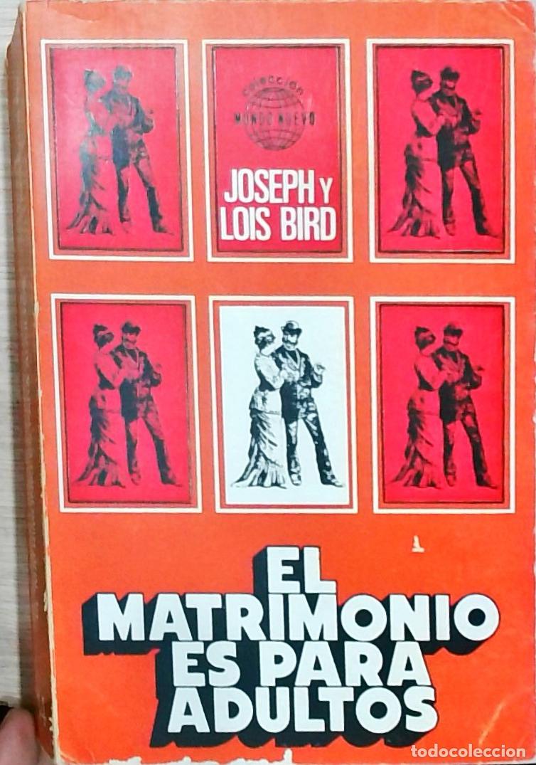 Livres: El matrimonio es para adultos - Joseph Bird y Lois Bird: