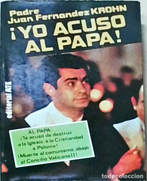 Livres: Yo acuso al Papa - Juan Fern&aacute;ndez Krohn: