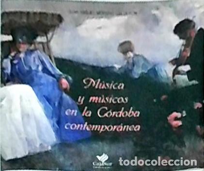 books: M&uacute;sica y m&uacute;sicos en la C&oacute;rdoba contempor&aacute;nea - Juan Miguel Moreno Calder&oacute;n: