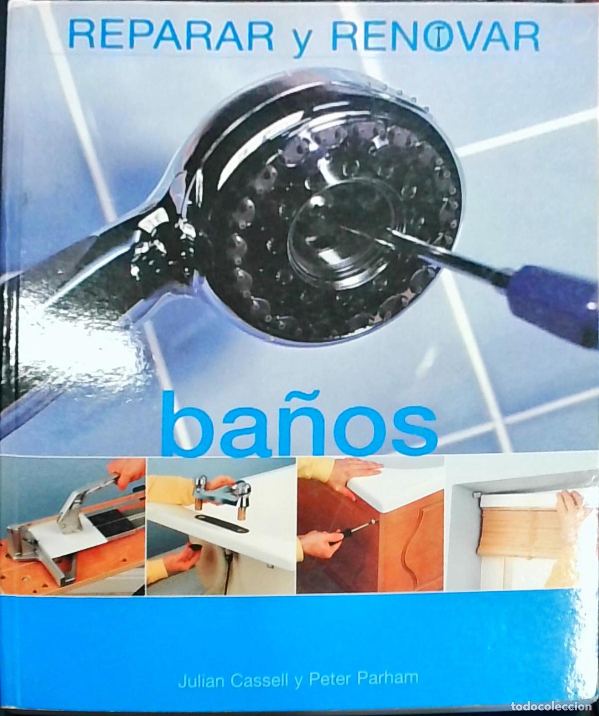 books: Reparar y renovar ba&ntilde;os - Julian Cassell y Peter Parham: