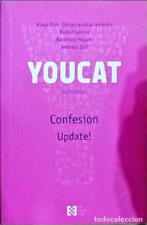 Libri di seconda mano: Youcat Confesi&oacute;n Update! - Klaus Dick, Rudolf Gehrig, Bernhard Meuser y Andreas S&uuml;&szlig;:
