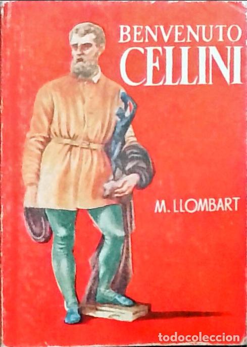 Libros: Benvenuto Celini - Llombart Rib&oacute;, Manuel: