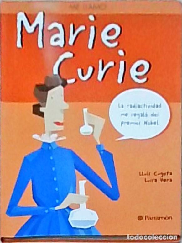 B&uuml;cher: Me llamo... Marie Curie - Llu&iacute;s Cugota: