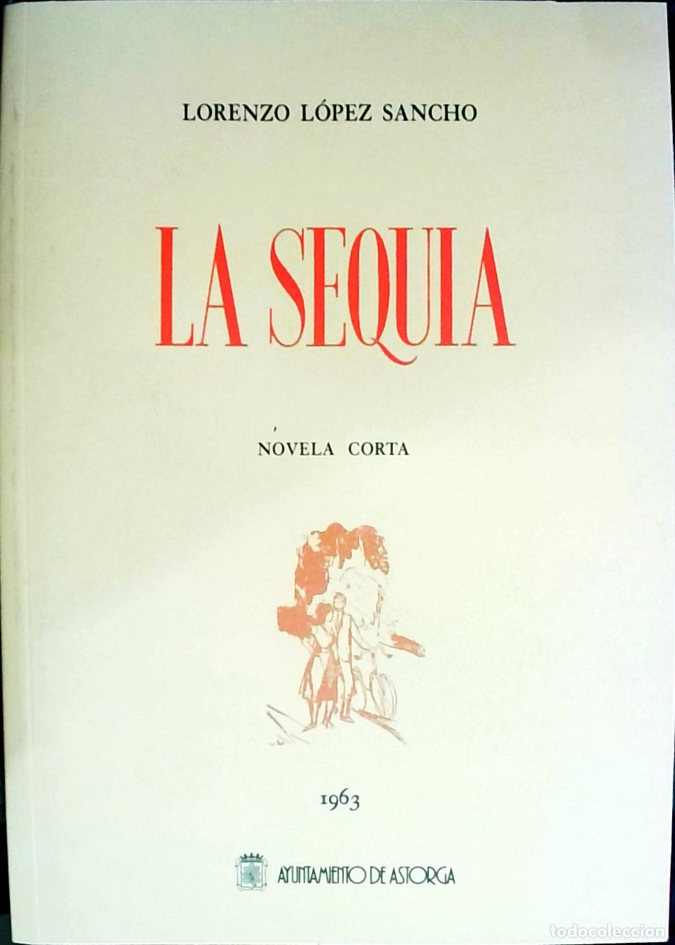 Libros: La Sequ&iacute;a - Lorenzo L&oacute;pez Sancho: - Foto 1