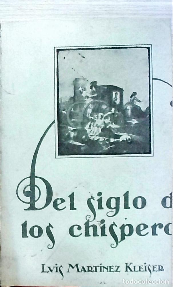 Libros: Del siglo de los chisperos (colecci&oacute;n de art&iacute;culos) - Luis Mart&iacute;nez Kleiser: