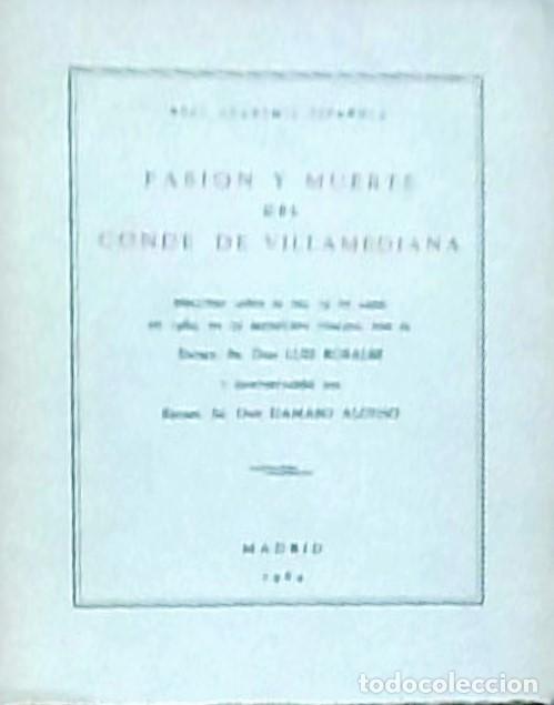 Libros: Pasi&oacute;n y muerte del Conde de Villamediana: discurso le&iacute;do el d&iacute;a 19 de Abril de 1964 en su recepci&oacute;n