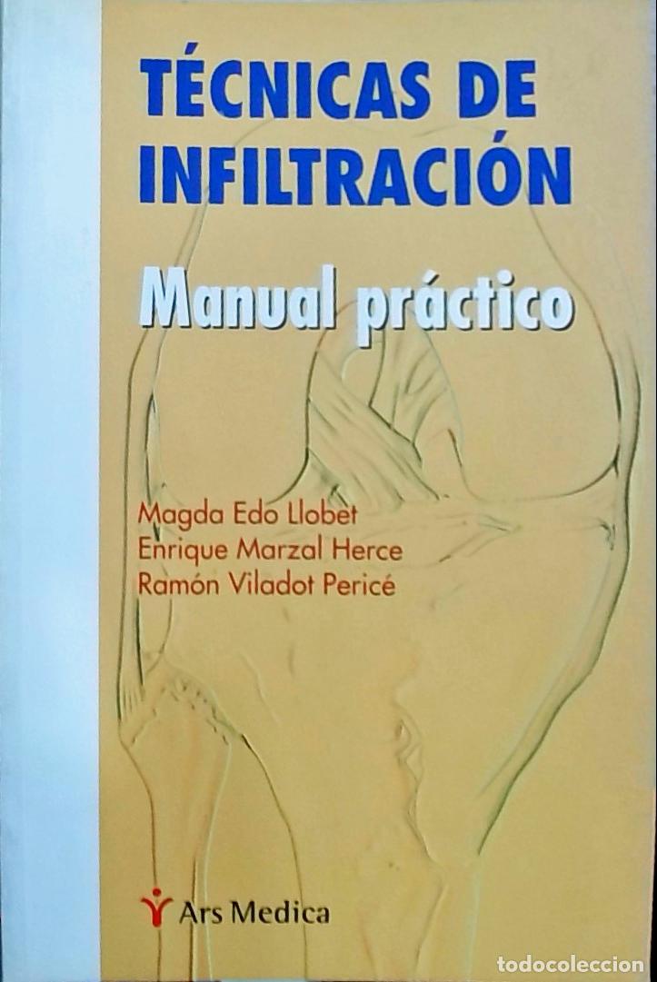 Libri di seconda mano: T&eacute;cnicas de infiltraci&oacute;n. Manual pr&aacute;ctico - Magda Edo Llobet, Enrique Marzal Herce y Ram&oacute;n Viladot P