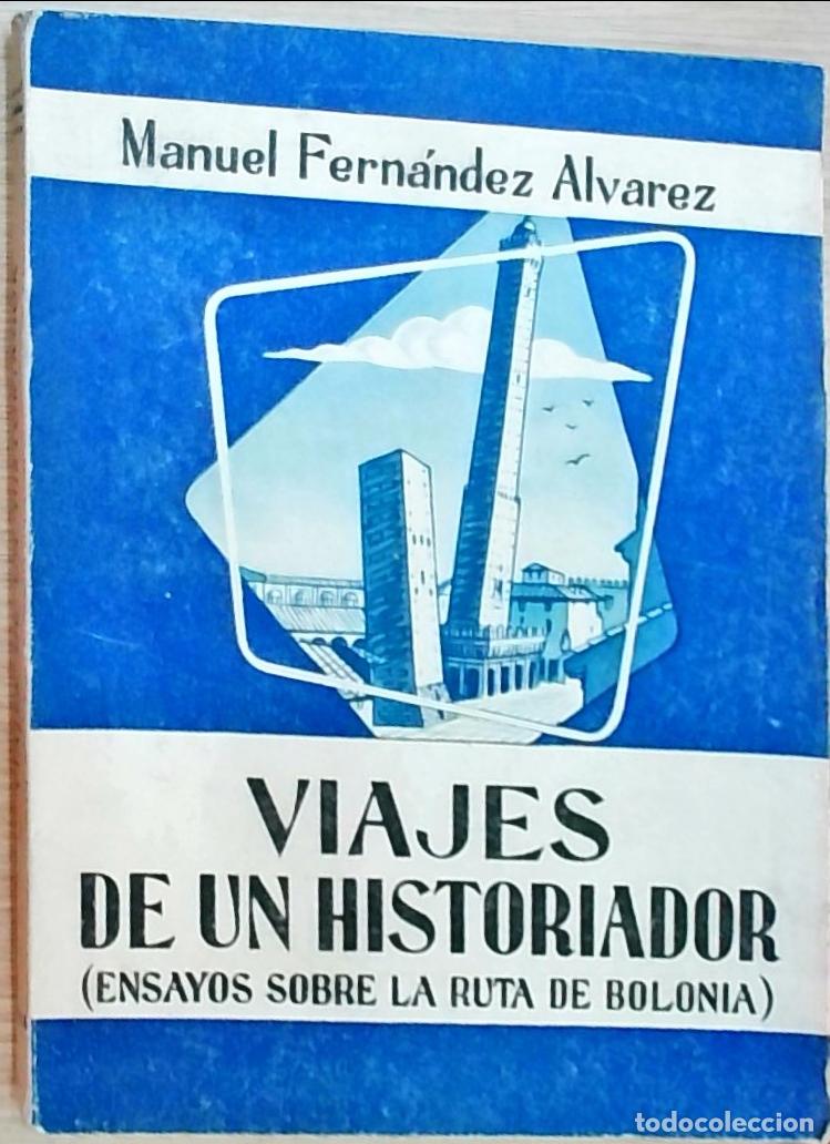 books: Viajes de un historiador (Ensayos sobre la ruta de Bolonia) - Manuel Fern&aacute;ndez &Aacute;lvarez: