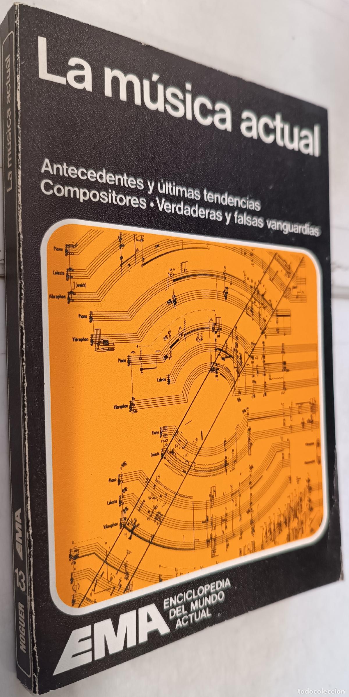 Libros: La m&uacute;sica actual: antecedentes y &uacute;ltimas tendencias. Compositores. Verdaderas y falsas vanguardias -