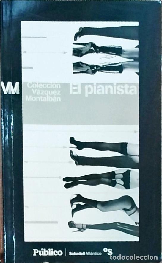 Libros: El pianista - Manuel V&aacute;zquez Montalb&aacute;n: